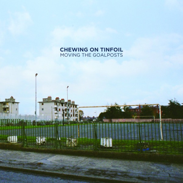 Chewing On Tinfoil – Moving the Goalposts (2016) File EP