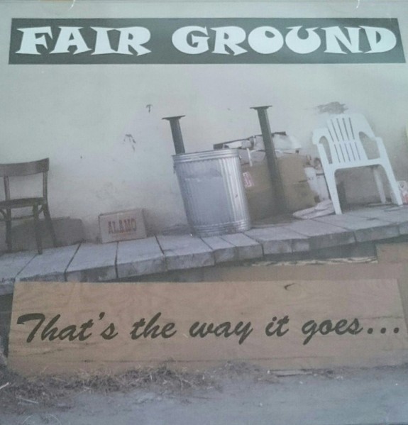 Fair Ground – That’s the way it goes… (2022) CD