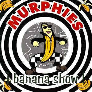 Murphies – Banana Show (2022) CD Album