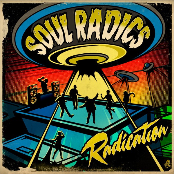 SOUL RADICS – Radication (2016) Vinyl Album 10″ CD Album