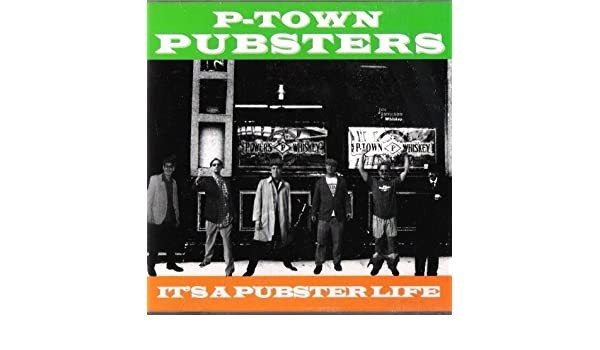 P-Town Pubsters – It’s A Pubster Life (2022) CD Album
